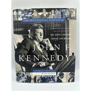 John F. Kennedy: The Presidential Portfolio Charles Kenney 2000 Hardcover